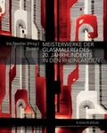 Cover: Meisterwerke der Glasmalerei des 20. Jahrhunderts in den Rheinlanden - K&uuml;hlen, B