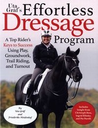 Abbildung von: Uta Gräf's Effortless Dressage Program - FN Verlag