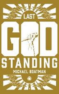 Enlarge image Cover: Last God Standing - Angry Robot