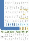 Cover: Literaturpreis Mecklenburg-Vorpommern 2016 - freiraum-verlag