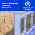 Cover: Verkaufserfolge steigern - J&uuml;rgen H&ouml;ller Academy