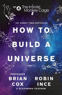 Enlarge image Cover: The Infinite Monkey Cage - How to Build a Universe - William Collins