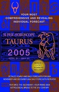 Cover: Taurus (Super Horoscopes 2005) - Berkley Publishing Group