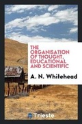Cover: The Organisation of Thought, Educational and Scientific - Trieste Publishing