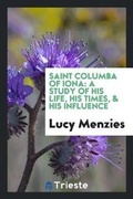 Cover: Saint Columba of Iona - Trieste Publishing