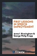 Cover: First Lessons in Speech Improvement - Trieste Publishing