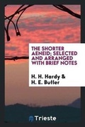 Cover: The Shorter Aeneid; Selected and Arranged with Brief Notes - Trieste Publishing