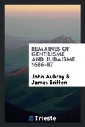 Cover: Remaines of Gentilisme and Judaisme, 1686-87 - Trieste Publishing