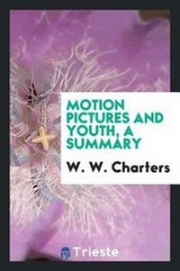 Enlarge image Cover: Motion Pictures and Youth, a Summary - Trieste Publishing