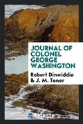 Cover: Journal of Colonel George Washington - Trieste Publishing