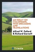 Cover: An Essay on Colophons, with Specimens and Translations - Trieste Publishing