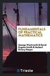Enlarge image Cover: Fundamentals of Practical Mathematics - Trieste Publishing