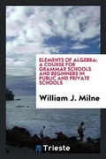 Cover: Elements of Algebra - Trieste Publishing