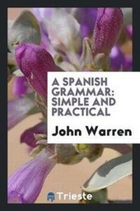 Enlarge image Cover: A Spanish Grammar - Trieste Publishing