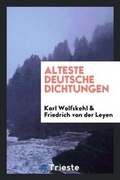 Cover: Alteste Deutsche Dichtungen - Trieste Publishing