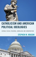 Cover: Catholicism and American Political Ideologies - Hamilton Books
