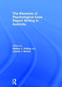 Enlarge image Cover: The Elements of Psychological Case Report Writing in Australia - Routledge