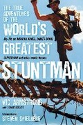 Cover: The True Adventures of the World's Greatest Stuntman - Titan Books Ltd