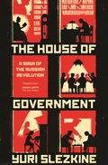 Cover: The House of Government - Princeton University Press
