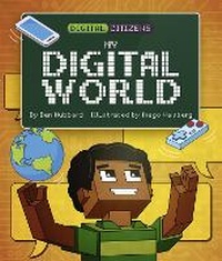 Abbildung von: Digital Citizens: My Digital World - Franklin Watts Ltd