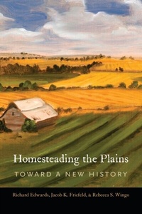 Enlarge image Cover: Homesteading the Plains - University of Nebraska Press