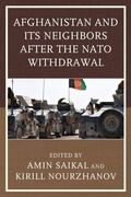 Cover: Afghanistan and Its Neighbors after the NATO Withdrawal - Lexington Books