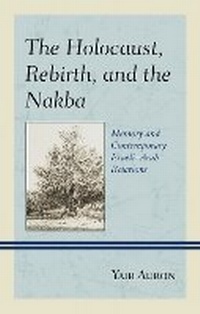 Enlarge image Cover: The Holocaust, Rebirth, and the Nakba - Lexington Books