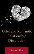 Cover: Grief and Romantic Relationship Dissolution - Lexington Books