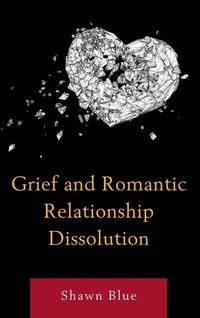 Enlarge image Cover: Grief and Romantic Relationship Dissolution - Lexington Books