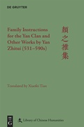 Cover: Family Instructions for the Yan Clan and Other Works by Yan Zhitui (531-590s) - De Gruyter Mouton