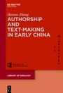 Cover: Authorship and Text-making in Early China - De Gruyter Mouton