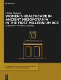 Cover: Women's Healthcare in Ancient Mesopotamia in the First Millennium BCE - De Gruyter