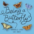 Cover: Being a Minibeast: Being a Butterfly - Wayland