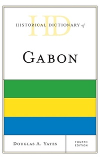 Enlarge image Cover: Historical Dictionary of Gabon - Rowman & Littlefield Publishers