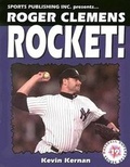 Cover: Roger Clemens Rocket Man - Sports Publishing LLC