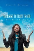 Cover: Learning to Trust in God (Life After Katrina) - Christian Faith Publishing, Inc.