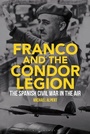 Cover: Franco and the Condor Legion - Bloomsbury Academic