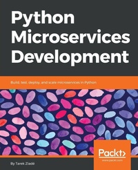 Enlarge image Cover: Python Microservices Development - Packt Publishing