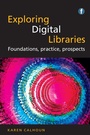 Cover: Exploring Digital Libraries - Facet Publishing