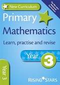 Cover: New Curriculum Primary Maths Learn, Practise and Revise Year 3 - Rising Stars UK Ltd