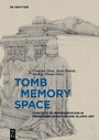 Cover: Tomb - Memory - Space - De Gruyter