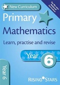 Cover: New Curriculum Primary Maths Learn, Practise and Revise Year 6 - Rising Stars UK Ltd