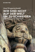 Cover: Wir sind nicht auf der Welt, um zu schweigen - De Gruyter