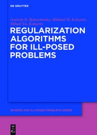 Enlarge image Cover: Regularization Algorithms for Ill-Posed Problems - De Gruyter
