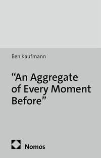 Abbildung von: "An Aggregate of Every Moment Before" - Nomos