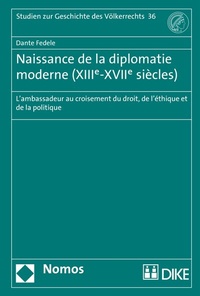 Abbildung von: Naissance de la diplomatie moderne (XIIIe-XVIIe siècles) - Nomos