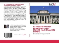 Abbildung von: La Transformación Organizativa del MUSEO NACIONAL DEL PRADO - Editorial Académica Española