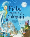 Cover: Fiabe e leggende delle Dolomiti - Fiabe favole filastrocche;Giunti Editore