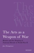 Cover: The Arts as a Weapon of War - I.B. Tauris