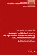 Cover: Meinungs- und Medienfreiheit in der digitalen &Auml;ra: Eine Neuvermessung der Kommunikationsfreiheit - Manz